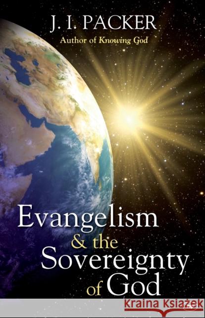 Evangelism and the Sovereignty of God J. I. Packer   9781844744985 Inter-Varsity Press