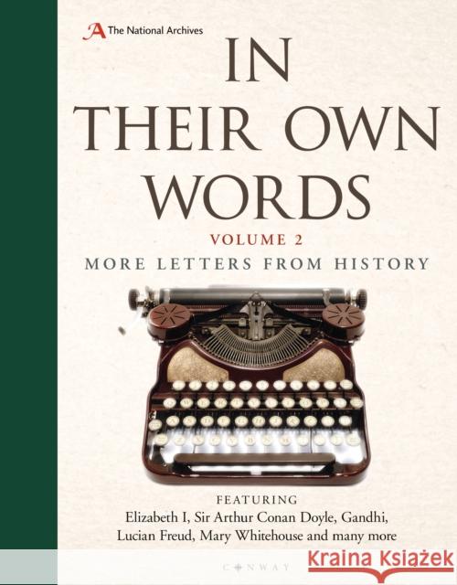 In Their Own Words 2: More Letters from History The National Archives 9781844865222