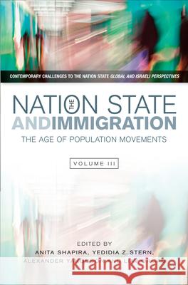 Nation State and Immigration: The Age of Population Movements Shapira, Anita 9781845195694