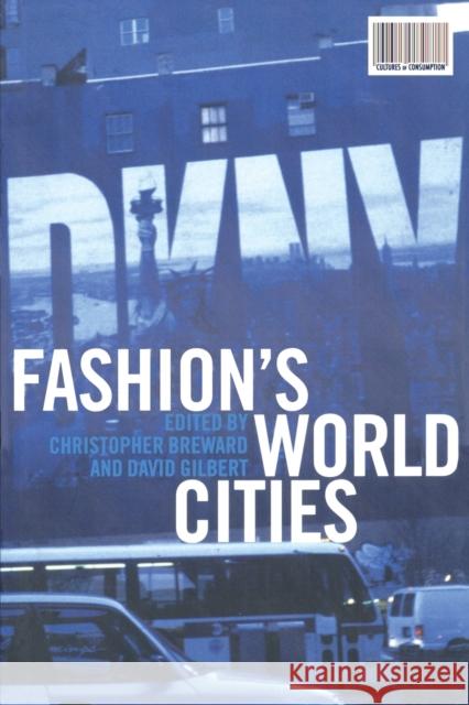 Fashion's World Cities Christopher Breward David Gilbert 9781845204136 Berg Publishers