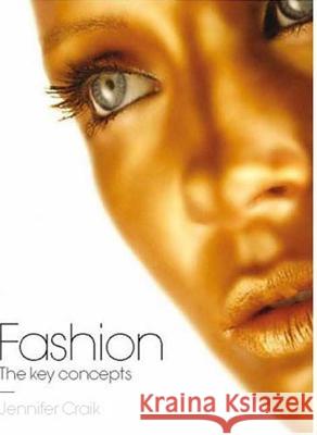 Fashion: The Key Concepts Craik, Jennifer 9781845204518 Berg Publishers