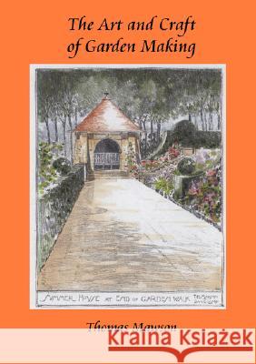 the Art and Craft of Garden Making Thomas Hayton Mawson, C. E. Mallows, D. Chamberlain 9781845300487 Zeticula Ltd