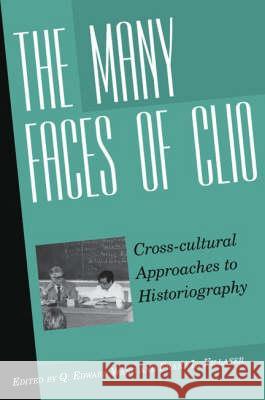 The Many Faces of Clio: Cross-Cultural Approaches to Historiographyessays in Honor of Georg G. Iggers Wang, Q. Edward 9781845452704 BERGHAHN BOOKS
