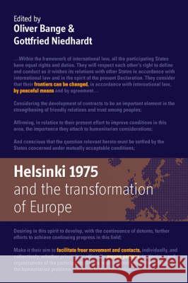 Helsinki 1975 and the Transformation of Europe Oliver Bange, Gottfried Niedhart 9781845454913