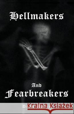 Hellmakers and Fearbreakers Dean Myers 9781845494322