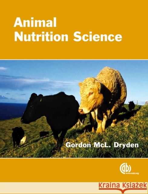 Animal Nutrition Science G Dryden 9781845934125 0