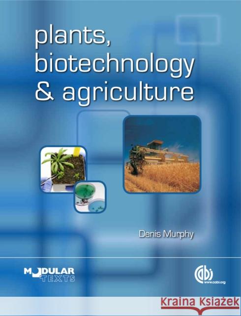 Plants, Biotechnology and Agriculture D Murphy 9781845936884 0