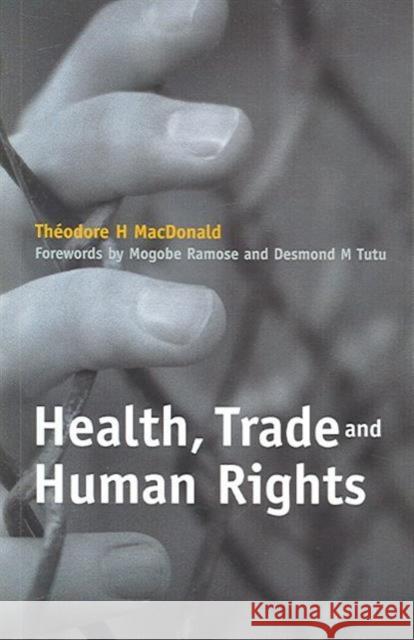 Health, Trade and Human Rights: Using Film and Other Visual Media in Graduate and Medical Education, V. 2 Tutu, Archbishop Desmond 9781846190506