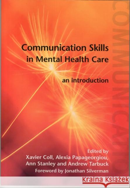 Communication Skills in Mental Health Care: An Introduction [With DVD] Coll, Xavier 9781846195167 0