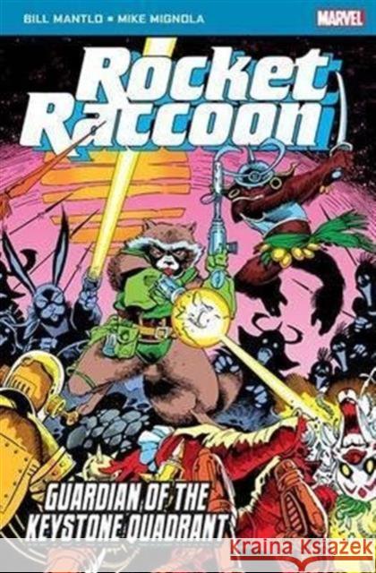 Rocket Raccoon: Guardian of the Keystone Quadrant Bill Mantlo, Mike Mignola 9781846531934