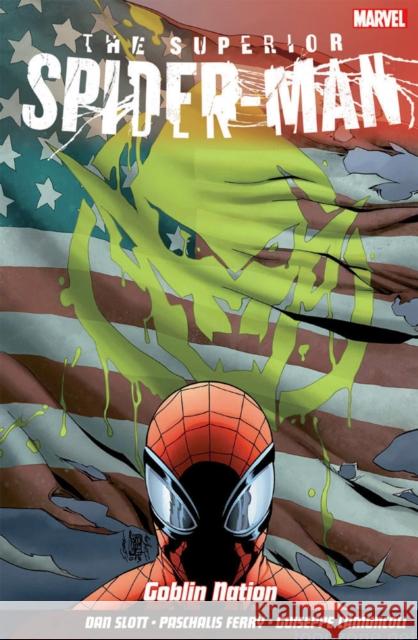 Superior Spider-man Vol.6: Goblin Nation Dan Slott, Guiseppe Camuncoli 9781846536021