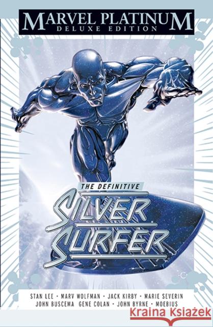 Marvel Platinum Edition: The Definitive Silver Surfer Stan Lee, Marv Wolfman, Gene Colan 9781846539688