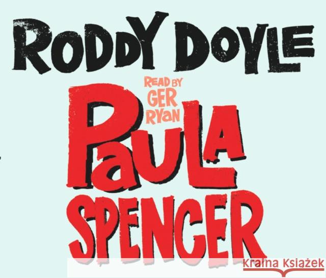 Paula Spencer Roddy Doyle 9781846570360 ARROW BOOKS LTD