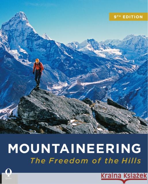 Mountaineering: The Freedom of the Hills The Mountaineers 9781846892622 Quiller Publishing Ltd