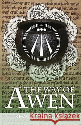 The Way of Awen Kevan Manwaring 9781846943119 0