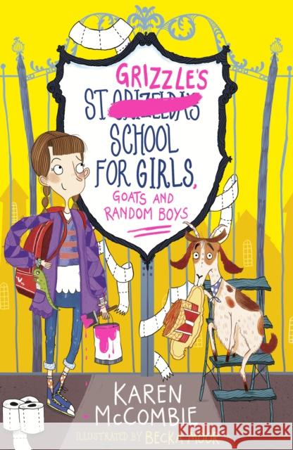 St Grizzle's School for Girls, Goats and Random Boys Karen McCombie Becka Moor  9781847157768