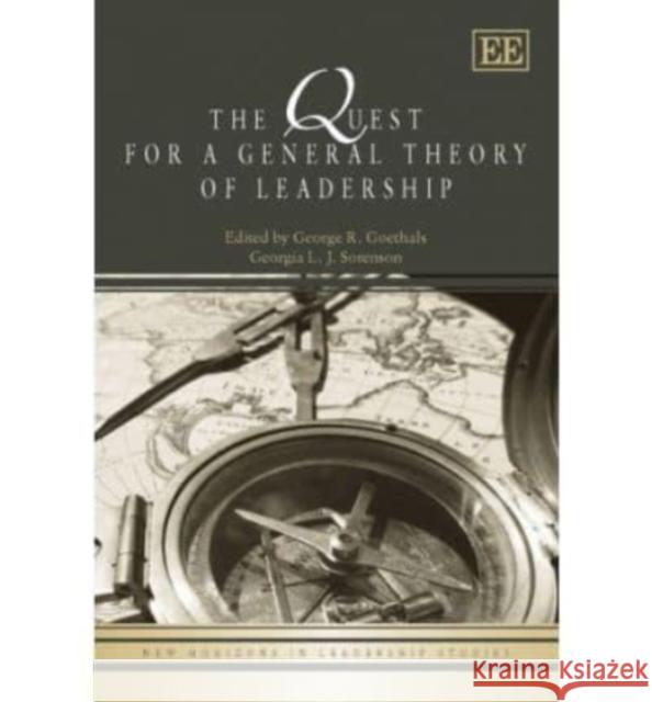 The Quest for a General Theory of Leadership  9781847203243 Edward Elgar Publishing Ltd