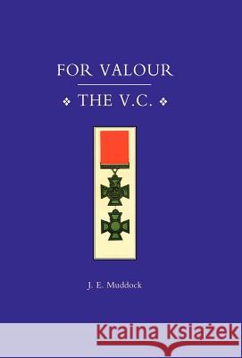 For Valour, the V.C. E. Muddock J 9781847341341 Naval & Military Press