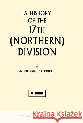 History of the 17th (Northern) Division Atteridge A 9781847342942 Naval & Military Press