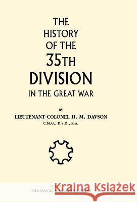 History of the 35th Division in the Great War Davson H 9781847343253 Naval & Military Press