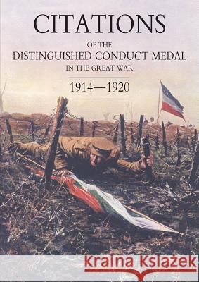 Citations of the Distinguished Conduct Medal 1914-1920: Section 2: Part Two Line Regiments Buckland 9781847347855