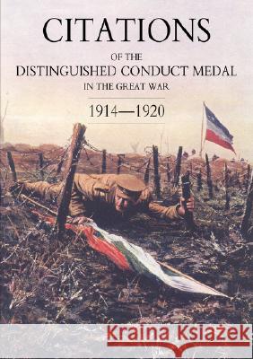Citations of the Distinguished Conduct Medal 1914-1920: Section 1: Royal Flying Corps & Royal Air Force Foot Guards Yeomanry and Cavalry Buckland 9781847347879