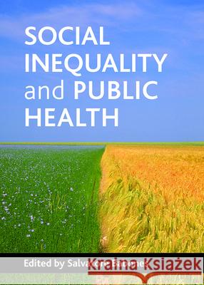 Social Inequality and Public Health  9781847423214 Policy Press