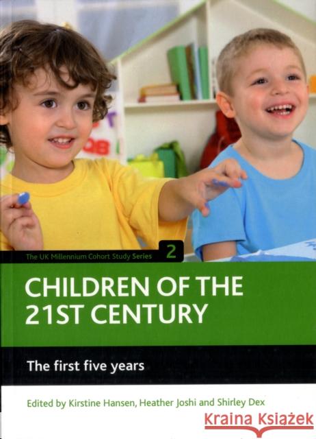Children of the 21st Century: The First Five Years Hansen, Kirstine 9781847424754