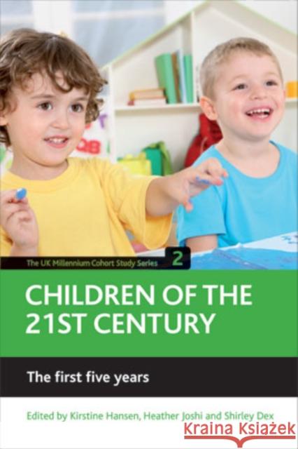 Children of the 21st Century (Volume 2): The First Five Years Hansen, Kirstine 9781847424761