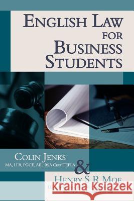 English Law for Business Students Colin Jenkins, Henry S. R. Moe 9781847482419 New Generation Publishing