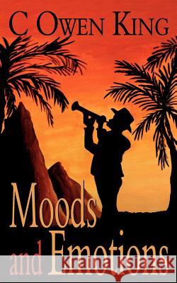 Moods and Emotions C. Owen King 9781847484970