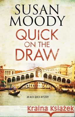 Quick on the Draw Susan Moody 9781847518453