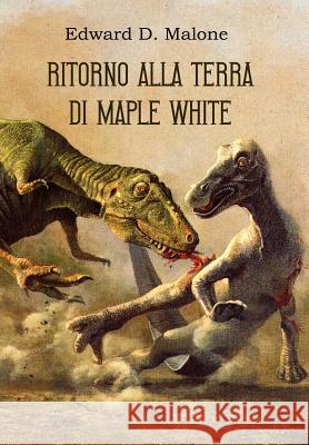 Ritorno Alla Terra Di Maple White Edward D. Malone 9781847534309