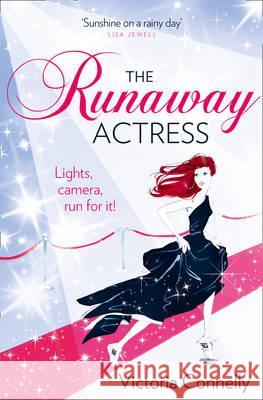 The Runaway Actress Victoria Connelly 9781847562760