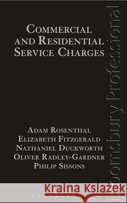 Commercial and Residential Service Charges Adam Rosenthal, Elizabeth Fitzgerald, Nathanial Duckworth, Mr Oliver Radley-Gardner KC, Philip Sissons 9781847669858