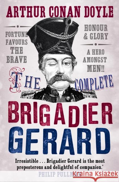 The Complete Brigadier Gerard Stories Arthur Doyle 9781847679192 0