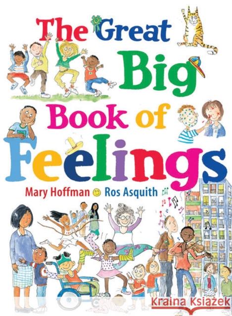 The Great Big Book of Feelings Mary Hoffman Ros Asquith 9781847807588 Frances Lincoln Publishers Ltd