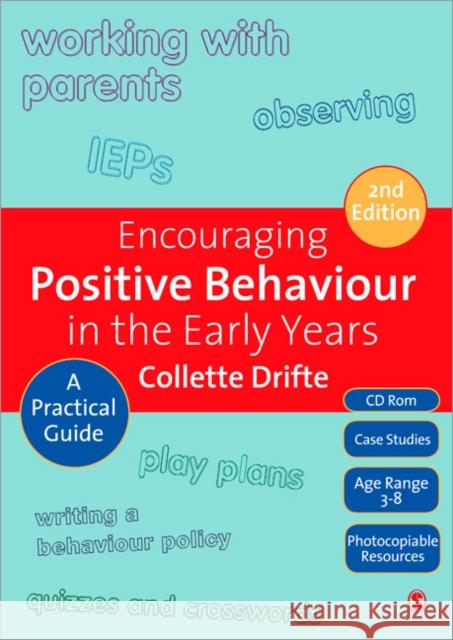 Encouraging Positive Behaviour in the Early Years: A Practical Guide [With CDROM] Drifte, Collette 9781847873743
