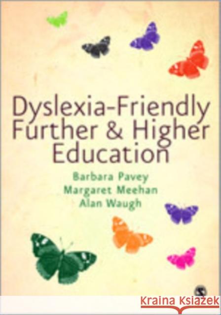 Dyslexia-Friendly Further & Higher Education Pavey, Barbara 9781847875853 Sage Publications (CA)