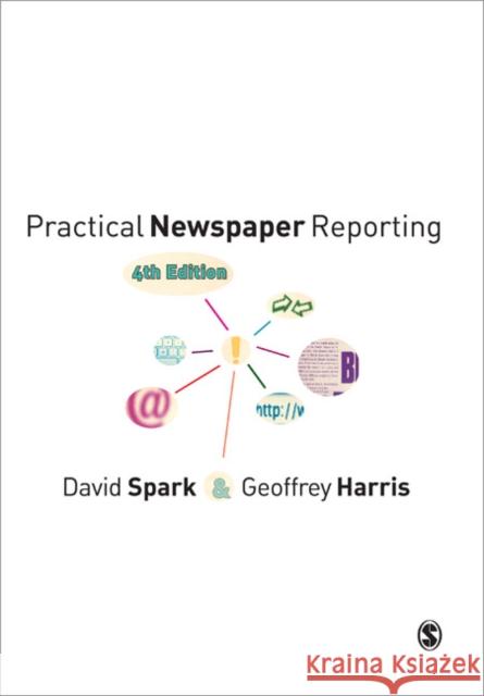 Practical Newspaper Reporting David Spark 9781847878977