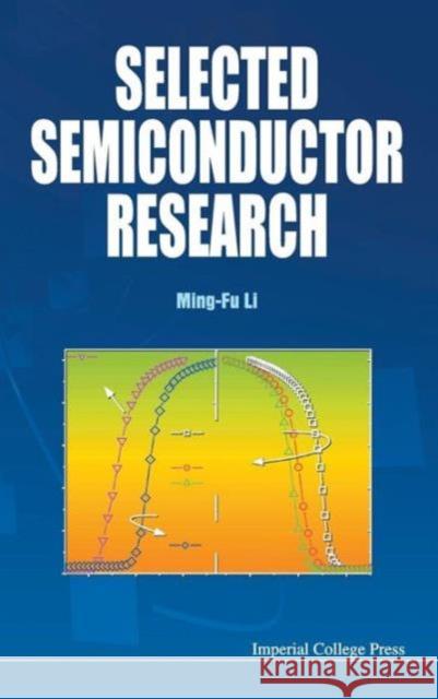 Selected Semiconductor Research Li Ming Fu 9781848164062 Imperial College Press