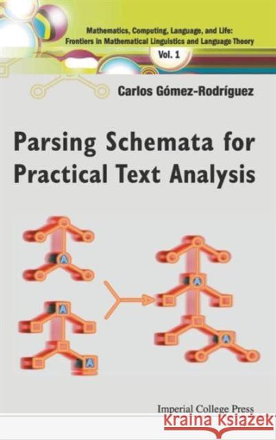 Parsing Schemata for Practical Text Analysis Gomez-Rodriguez, Carlos 9781848165601