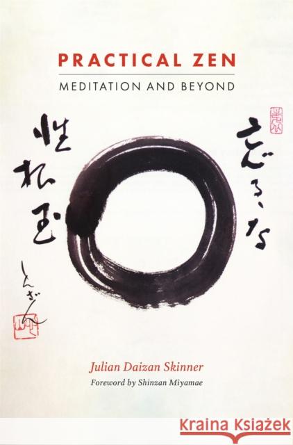 Practical Zen: Meditation and Beyond Julian Daizan Skinner Miyamae Shinzan Gyokuryuji 9781848193635