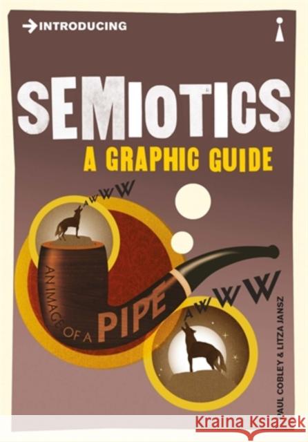 Introducing Semiotics: A Graphic Guide Paul Cobley 9781848311855