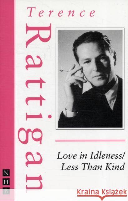 Love in Idleness/Less Than Kind Terence Rattigan 9781848421646