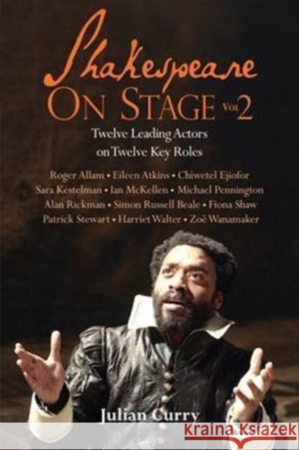 Shakespeare on Stage: Volume 2 Julian Curry   9781848422469