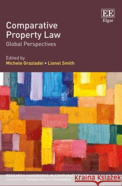 Comparative Property Law: Global Perspectives Michele Graziadei, Lionel Smith 9781848447578