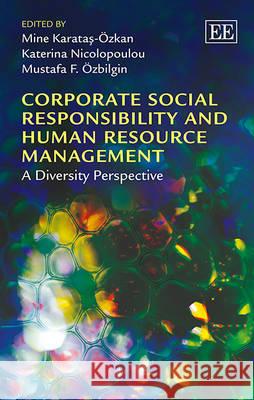 Corporate Social Responsibility and Human Resource Management: A Diversity Perspective Mine Karatas-Ozkan Katerina Nicolopoulou M. Ozbilgin 9781848447936 Edward Elgar Publishing Ltd