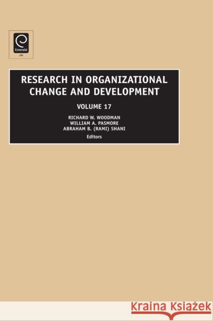 Research in Organizational Change and Development William A. Pasmore, Richard W. Woodman, Abraham B. (Rami) Shani (California Polytechnic State University, USA), Abraham  9781848555464