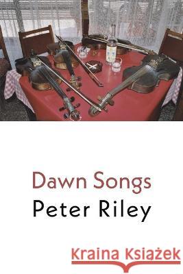 Dawn Songs Peter Riley 9781848615458 Shearsman Books